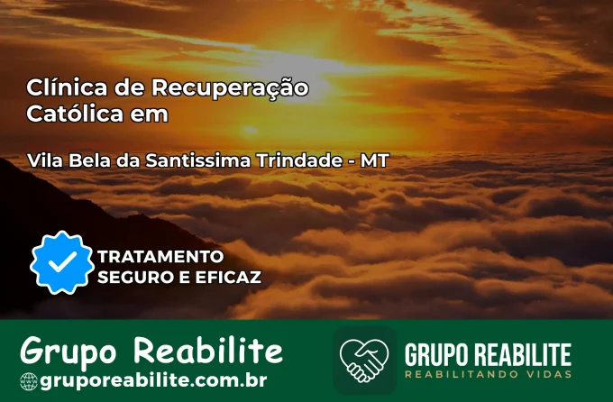 Clínica de Recuperação Católica em Vila Bela da Santíssima Trindade | Internação 24h