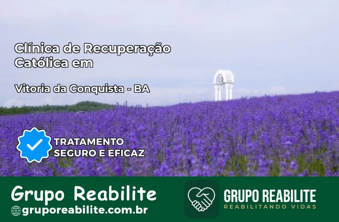 Clínica de Recuperação Católica em Vitória da Conquista | Internação 24h
