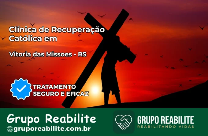 Clínica de Recuperação Católica em Vitória das Missões | Internação 24h