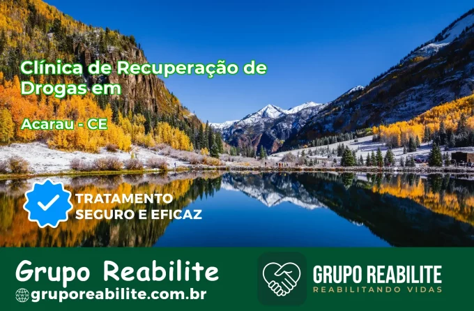 🚨 Clínica de Recuperação de Drogas em Acaraú - CE