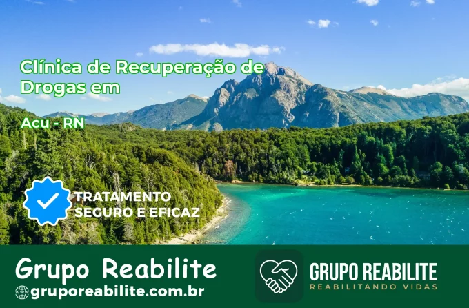 🚨 Clínica de Recuperação de Drogas em Açu - RN