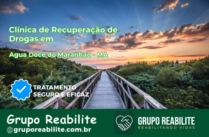 🚨 Clínica de Recuperação de Drogas em Água Doce do Maranhão - MA