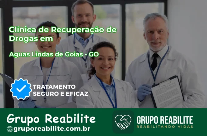🚨 Clínica de Recuperação de Drogas em Águas Lindas de Goiás - GO
