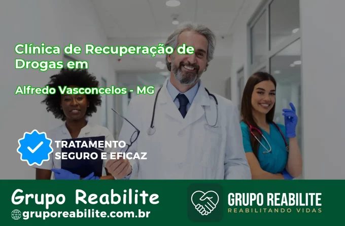 🚨 Clínica de Recuperação de Drogas em Alfredo Vasconcelos - MG