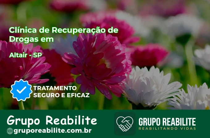 🚨 Clínica de Recuperação de Drogas em Altair - SP