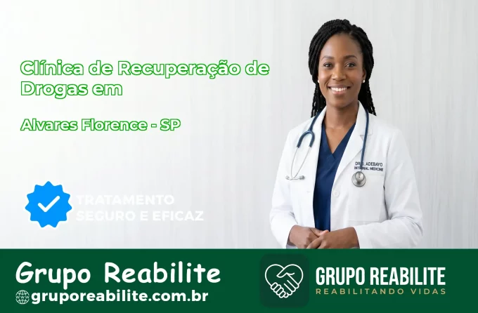 🚨 Clínica de Recuperação de Drogas em Álvares Florence - SP