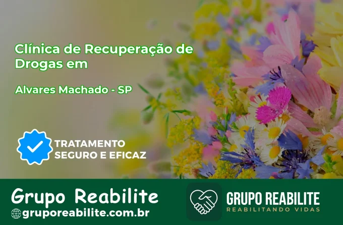 🚨 Clínica de Recuperação de Drogas em Álvares Machado - SP