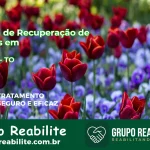 🚨 Clínica de Recuperação de Drogas em Ananás - TO