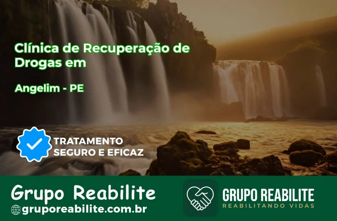 🚨 Clínica de Recuperação de Drogas em Angelim - PE