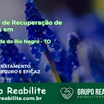 🚨 Clínica de Recuperação de Drogas em Aparecida do Rio Negro - TO