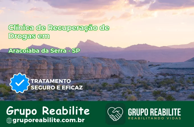 🚨 Clínica de Recuperação de Drogas em Araçoiaba da Serra - SP