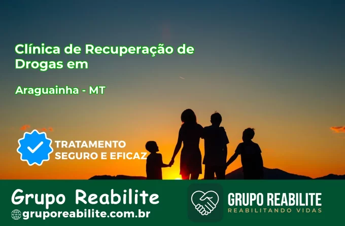 🚨 Clínica de Recuperação de Drogas em Araguainha - MT