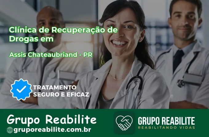 🚨 Clínica de Recuperação de Drogas em Assis Chateaubriand - PR