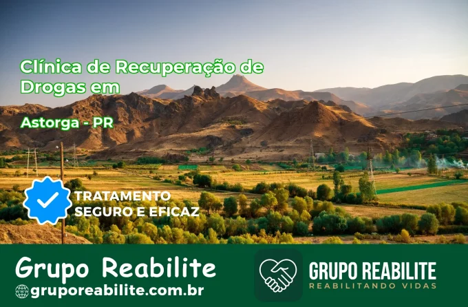 🚨 Clínica de Recuperação de Drogas em Astorga - PR
