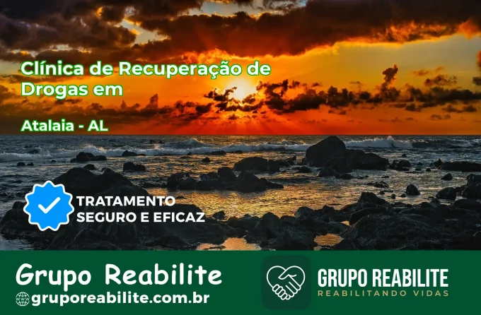 🚨 Clínica de Recuperação de Drogas em Atalaia - AL