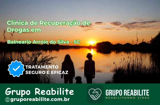 🚨 Clínica de Recuperação de Drogas em Balneário Arroio do Silva - SC