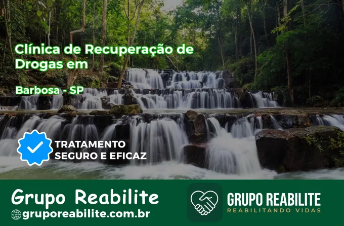 🚨 Clínica de Recuperação de Drogas em Barbosa - SP
