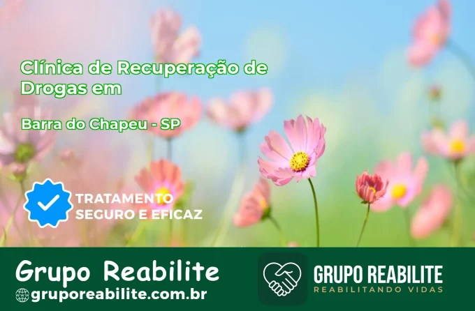 🚨 Clínica de Recuperação de Drogas em Barra do Chapéu - SP