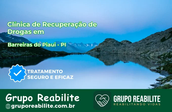 🚨 Clínica de Recuperação de Drogas em Barreiras do Piauí - PI