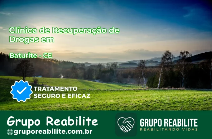 🚨 Clínica de Recuperação de Drogas em Baturité - CE