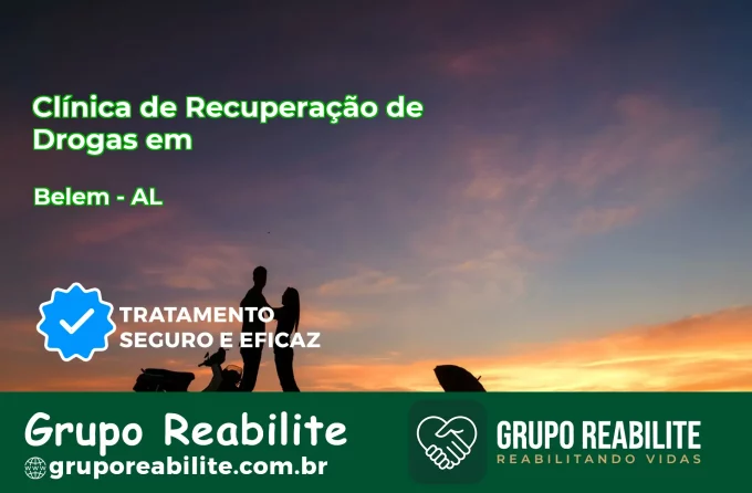 🚨 Clínica de Recuperação de Drogas em Belém - AL