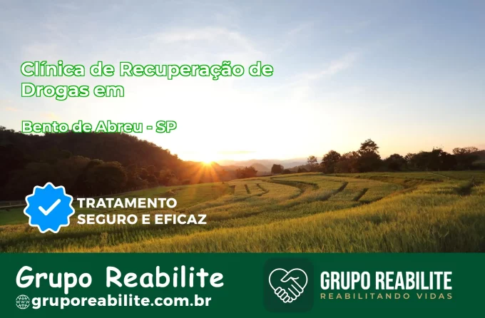 🚨 Clínica de Recuperação de Drogas em Bento de Abreu - SP