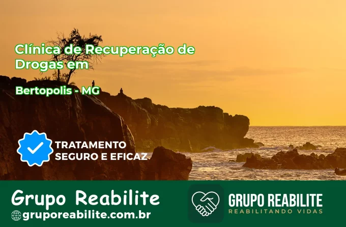 🚨 Clínica de Recuperação de Drogas em Bertópolis - MG