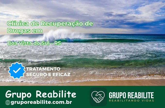 🚨 Clínica de Recuperação de Drogas em Boa Vista do Sul - RS