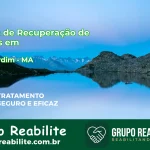 🚨 Clínica de Recuperação de Drogas em Bom Jardim - MA