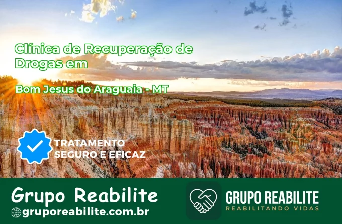 🚨 Clínica de Recuperação de Drogas em Bom Jesus do Araguaia - MT
