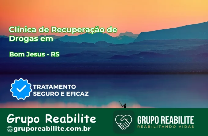 🚨 Clínica de Recuperação de Drogas em Bom Jesus - RS
