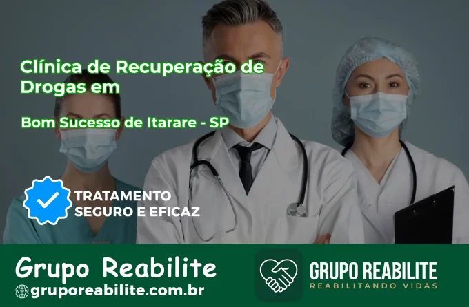 🚨 Clínica de Recuperação de Drogas em Bom Sucesso de Itararé - SP