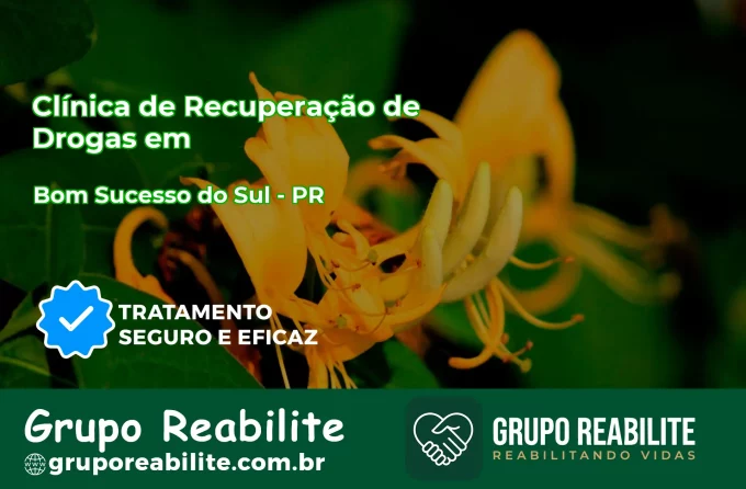 🚨 Clínica de Recuperação de Drogas em Bom Sucesso do Sul - PR