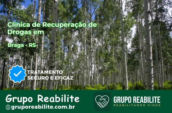 🚨 Clínica de Recuperação de Drogas em Braga - RS