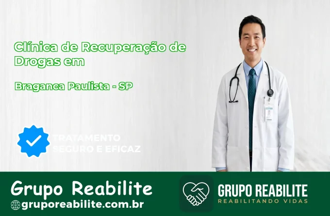 🚨 Clínica de Recuperação de Drogas em Bragança Paulista - SP