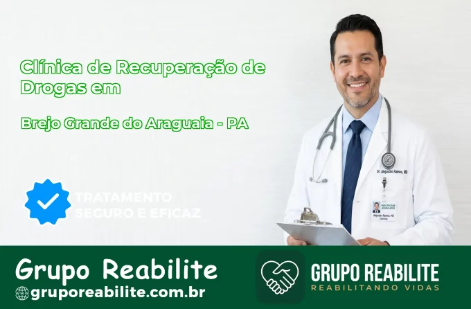 🚨 Clínica de Recuperação de Drogas em Brejo Grande do Araguaia - PA
