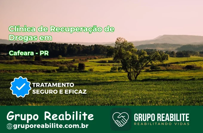 🚨 Clínica de Recuperação de Drogas em Cafeara - PR