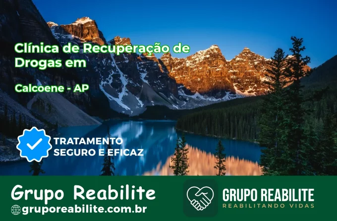 🚨 Clínica de Recuperação de Drogas em Calçoene - AP