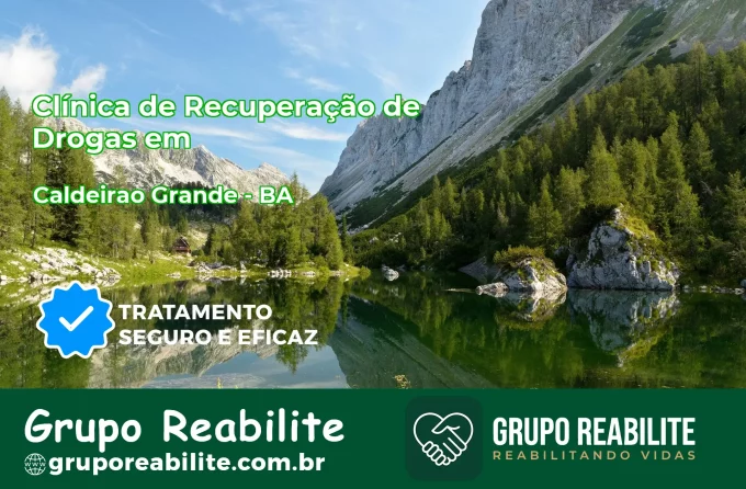 🚨 Clínica de Recuperação de Drogas em Caldeirão Grande - BA