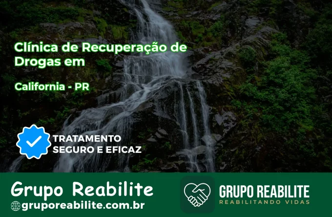 🚨 Clínica de Recuperação de Drogas em Califórnia - PR