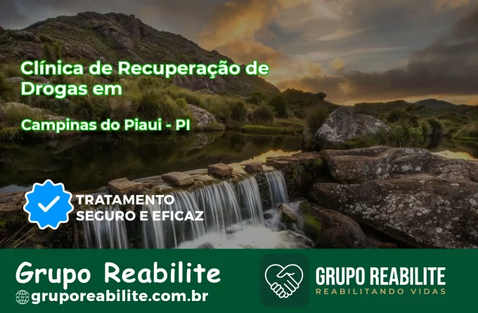 🚨 Clínica de Recuperação de Drogas em Campinas do Piauí - PI