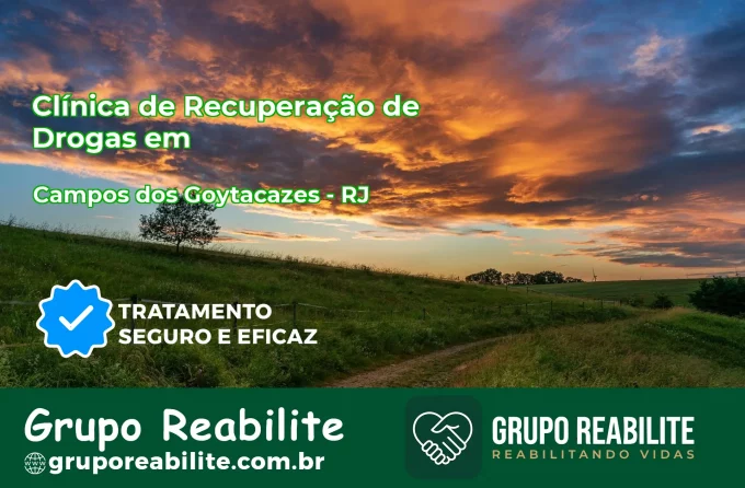 🚨 Clínica de Recuperação de Drogas em Campos dos Goytacazes - RJ
