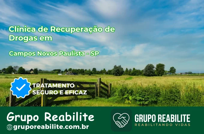 🚨 Clínica de Recuperação de Drogas em Campos Novos Paulista - SP