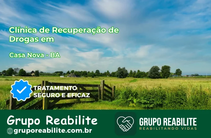 🚨 Clínica de Recuperação de Drogas em Casa Nova - BA