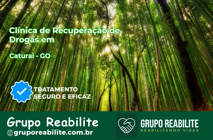 🚨 Clínica de Recuperação de Drogas em Caturaí - GO