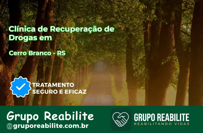 🚨 Clínica de Recuperação de Drogas em Cerro Branco - RS