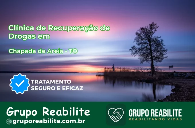🚨 Clínica de Recuperação de Drogas em Chapada de Areia - TO