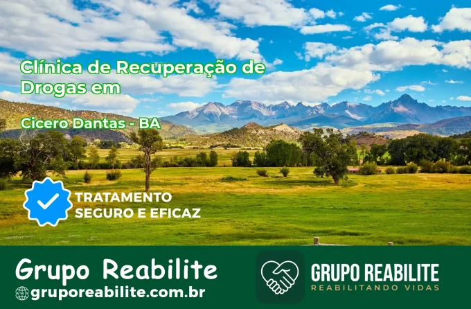 🚨 Clínica de Recuperação de Drogas em Cícero Dantas - BA