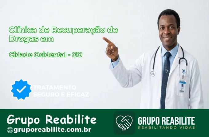 🚨 Clínica de Recuperação de Drogas em Cidade Ocidental - GO