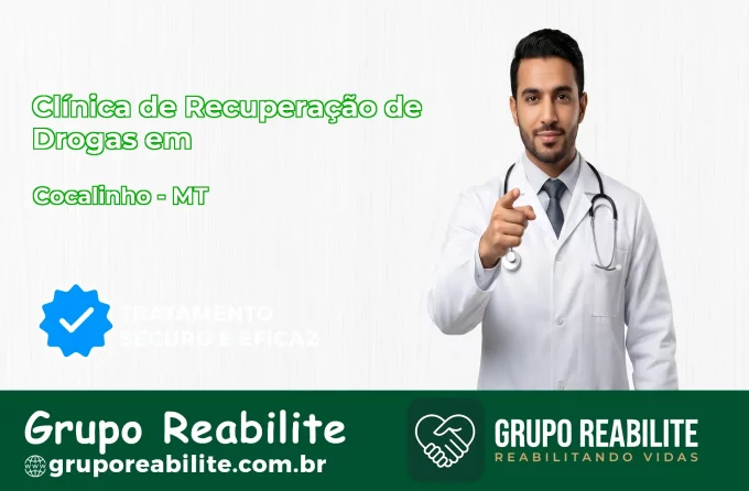 🚨 Clínica de Recuperação de Drogas em Cocalinho - MT